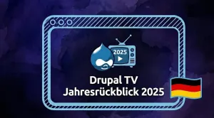Drupal TV Jahresrückblick 2025 Grafik mit deutscher Flagge